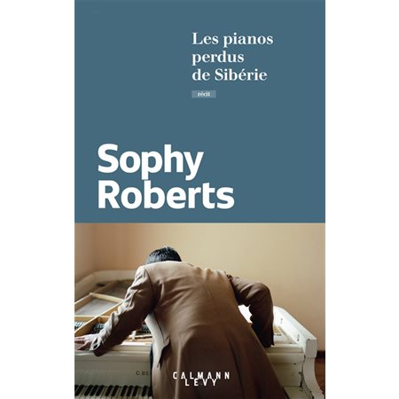 Les pianos perdus de Sibérie