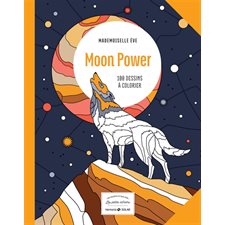 Moon power : 100 dessins à colorier : Les petits cahiers harmonie