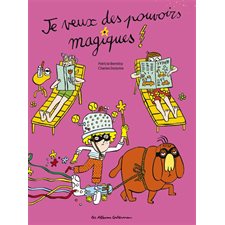 Je veux des pouvoirs magiques !