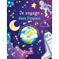Je voyage dans l'espace : Des activités pour créer et s'amuser !