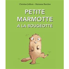 Petite Marmotte a la bougeotte