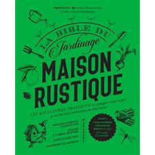 La bible du jardinage Maison rustique : Les meilleures pratiques au potager et au verger pour deveni