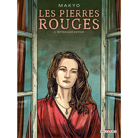 Les pierres rouges T.02 : Retrouver Esther : Bande dessinée