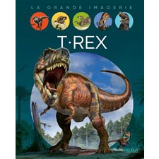 T.rex : La grande imagerie : 2e édition
