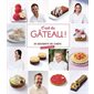 C'est du gâteau ! : 25 desserts de chefs : Étape par étape