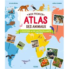 Mon premier atlas des animaux : 3 posters et 80 autocollants