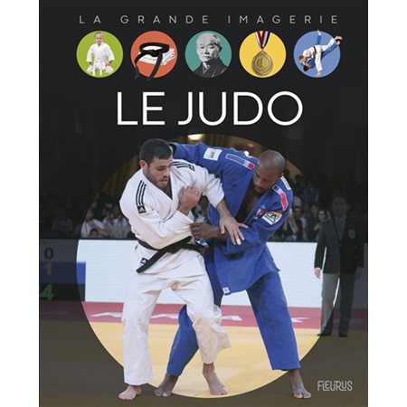 Le judo : La grande imagerie : 2e édition