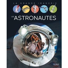 Les astronautes : La grande imagerie : 2e édition