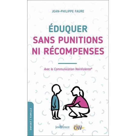 Eduquer sans punitions ni récompenses (FP)