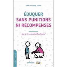 Eduquer sans punitions ni récompenses (FP)