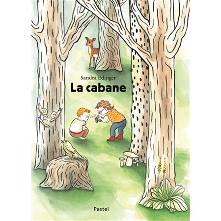 La cabane : Pastel