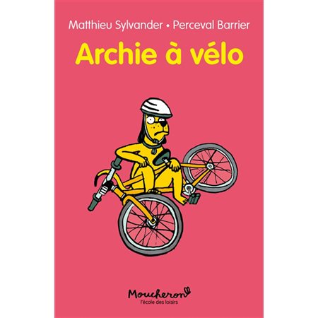 Archie à vélo : Moucheron : Je peux lire ! : 6-8