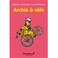 Archie à vélo : Moucheron : Je peux lire ! : 6-8