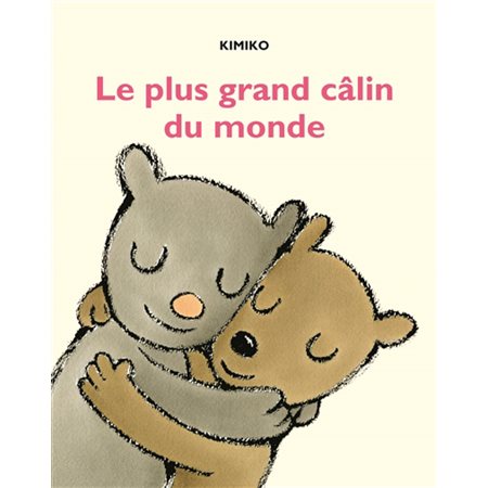 Le plus grand câlin du monde : Loulou & Cie