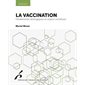 La vaccination : Fondements biologiques et enjeux sociétaux