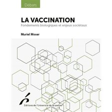 La vaccination : Fondements biologiques et enjeux sociétaux