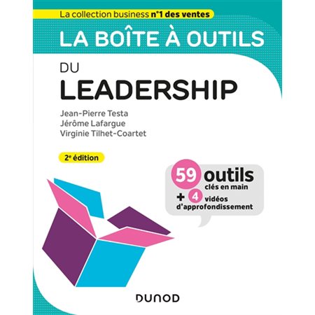 La boîte à outils du leadership : 59 outils clés en main + 4 vidéos d'approfondissement