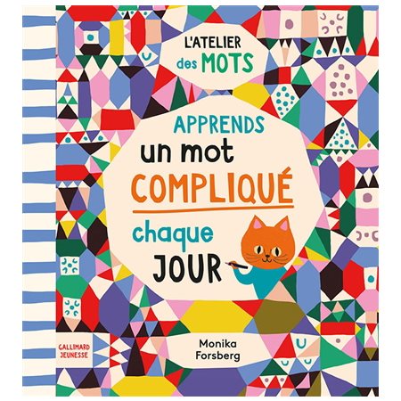 Apprends un mot compliqué chaque jour : l'atelier des mots