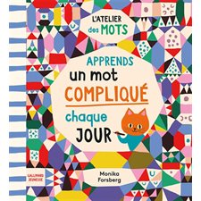 Apprends un mot compliqué chaque jour : l'atelier des mots