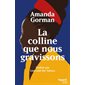 La colline que nous gravissons : Édition bilingue