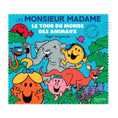 Le tour du monde des animaux : Le tour du monde des Monsieur Madame : AVC