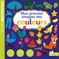 Mon premier imagier des couleurs : Premier imagier : Un livre indestructible