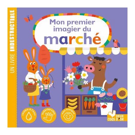 Mon premier imagier du marché : Premier imagier : Un livre indestructible