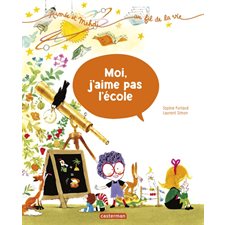 Moi, j'aime pas l'école : Aimée et Mehdi ... au fil de la vie