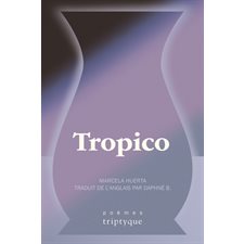 Tropico : Poèmes