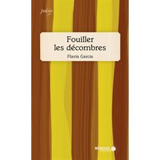 Fouiller les décombres : Poésie