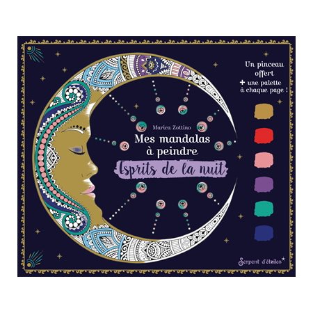 Esprits de la nuit : Mes mandalas à peindre : 1 pinceau + 1 palette à chaque page