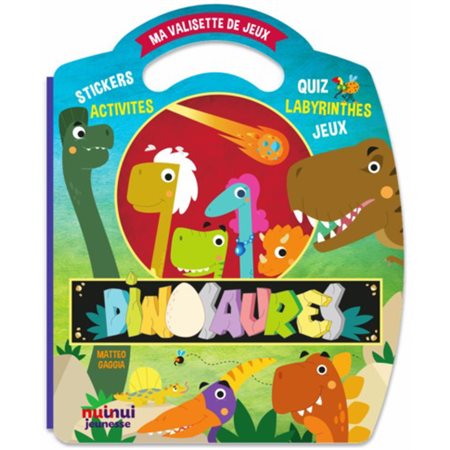 Dinosaures : Ma valisette de jeux : Stickers, activités, quiz, labyrinthes, jeux