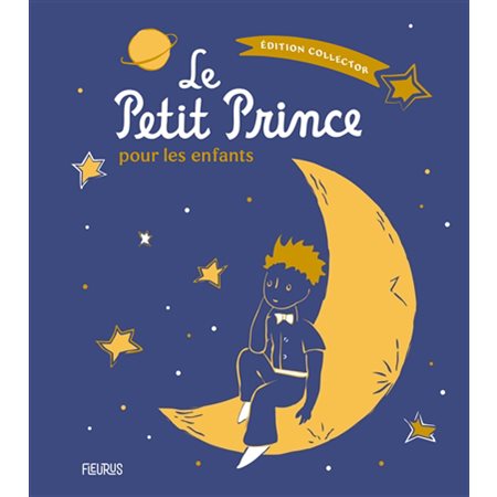 Le Petit Prince pour les enfants : Édition collector