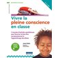 Vivre la pleine conscience en classe