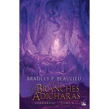 Sharakhaï T.04 : Sous les branches d'adicharas