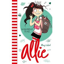 Allie T.02 : La nouvelle école : Nouvelle édition : 6-8