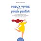 Mieux vivre grâce à la pensée positive (FP)