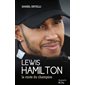 Lewis Hamilton : La route du champion