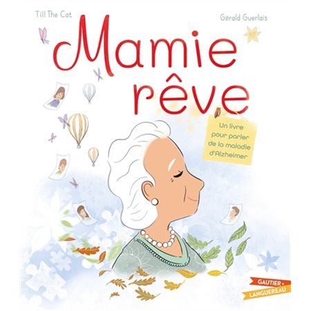 Mamie rêve : Un livre pour parler de la maladie d'Alzheimer