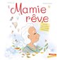 Mamie rêve : Un livre pour parler de la maladie d'Alzheimer