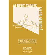 Caligula_remix : Matériaux : Théâtre