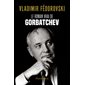 Le roman vrai de Gorbatchev