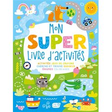 Mon super livre d'activités : Jeux de crayons, cherche et trouve, sudokus, énigmes, coloriages