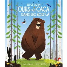 Est-ce qu'un ours fait caca dans les bois ?