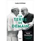 La Terre de demain : Dialogues avec le pape François sur l'écologie intégrale