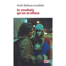 Je voudrais qu'on m'efface (FP) : Bibliothèque québécoise