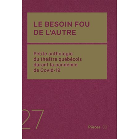 Le besoin fou de l’autre : Pièces