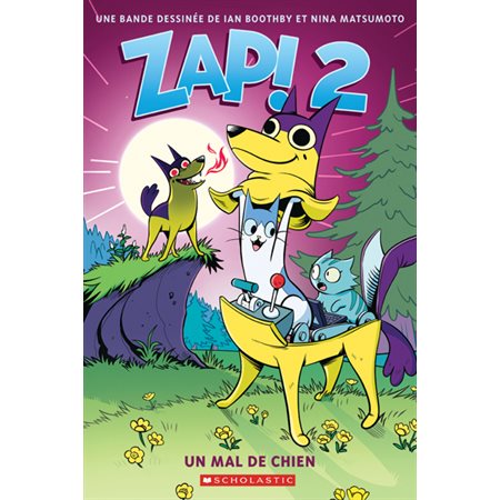 Zap ! T.02 : Un mal de chien : Bande dessinée