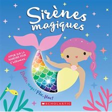 Sirènes magiques : Brille, nage ! Flic, flac ! : Appuie sur la nageoire pour l'allumer.