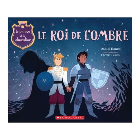 Le Prince et le chevalier T.02 : Le roi de l'ombre : Couverture souple : DIF